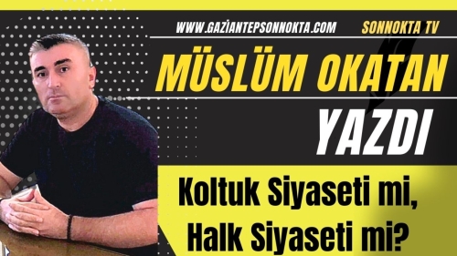 Koltuk Siyaseti mi, Halk Siyaseti mi?